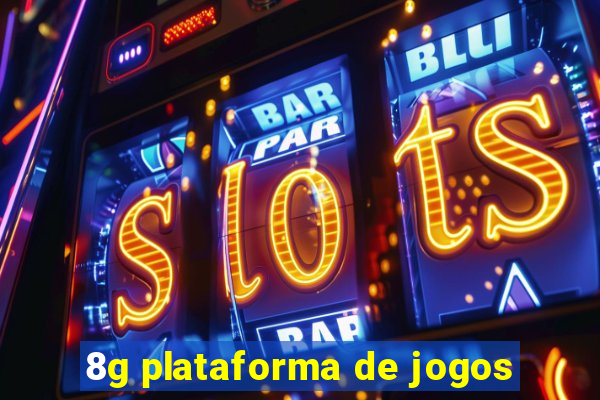 8g plataforma de jogos